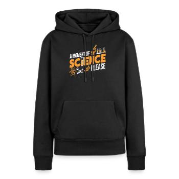 Un moment de science s'il vous plaît t-shirt - Sweat à capuche Premium bio Femme - noir - Devant - Julia (174cm)