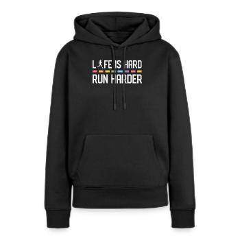 La vie est dure. Courez plus fort. - Sweat à capuche Premium bio Femme - noir - Devant - Julia (174cm)