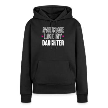 Großartig wie meine Tochter - Frauen Premium Bio Hoodie - Schwarz - Vorne - Julia (174cm)