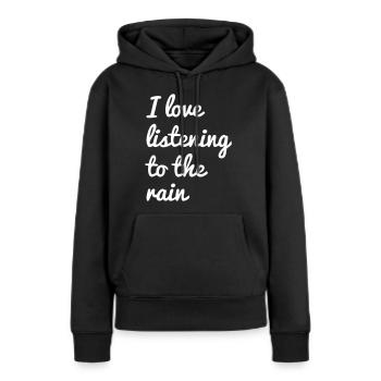 J’adore écouter la pluie Regen - Sweat à capuche Premium bio Femme - noir - Devant - Julia (174cm)
