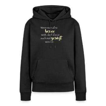 Wenn man alles besser weiß ... - Frauen Premium Bio Hoodie - Schwarz - Vorne - Julia (174cm)