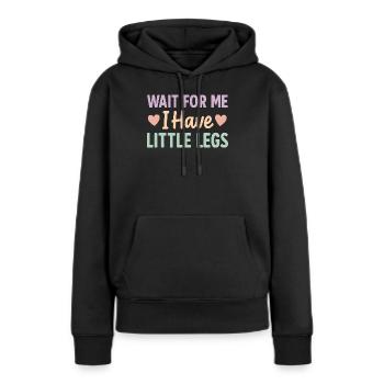 Cute Saying Humor Meme Funny Gift Idea - Women’s Premium Organic Hoodie - black - Front - Julia (174cm)
