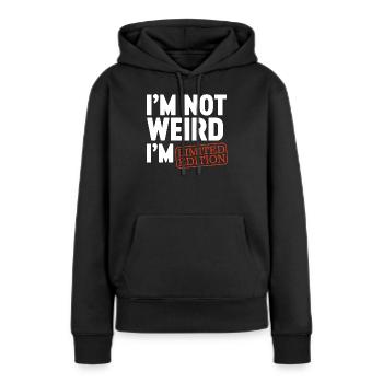 Ich bin nicht komisch, ich bin Limited Edition, ich bin lustiges Design. - Frauen Premium Bio Hoodie - Schwarz - Vorne - Julia (174cm)