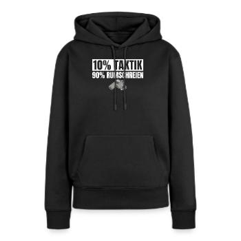 Fußballtrainer 10% Taktik 90% Rumschreien - Frauen Premium Bio Hoodie - Schwarz - Vorne - Julia (174cm)