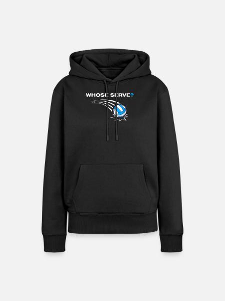 Whose serve? Volleyball Volleyballspieler - Frauen Premium Bio Hoodie - Schwarz