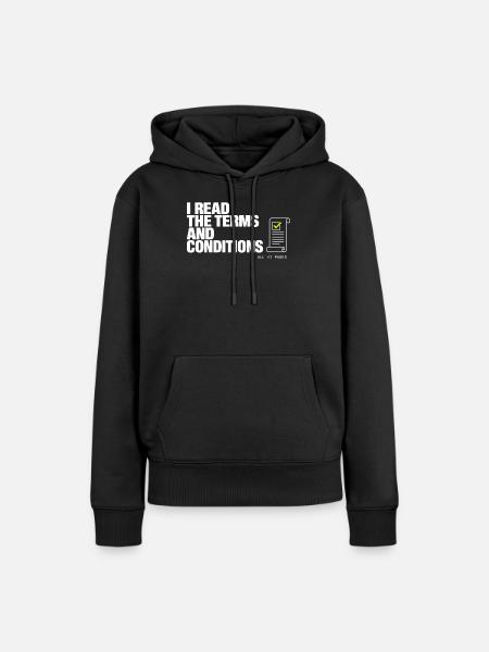 Ich habe die Bedingungen gelesen - Frauen Premium Bio Hoodie - Schwarz