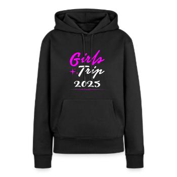 Girls' Trip 2025 Girls Trip Girls' Tour Girls' Trip - Women’s Premium Organic Hoodie - black - Front - Julia (174cm)