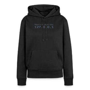 Programmierer Nerd IT Kein Ort wie Localhost - Frauen Premium Bio Hoodie - Schwarz - Vorne - Julia (174cm)