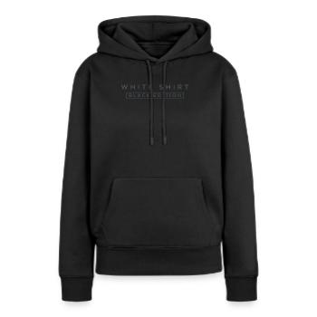 White Shirt Black Edition - Frauen Premium Bio Hoodie - Schwarz - Vorne - Julia (174cm)
