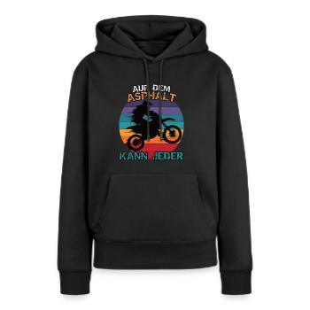 Motocross oder Enduro. Auf dem Asphalt kann jeder - Frauen Premium Bio Hoodie - Schwarz - Vorne - Julia (174cm)
