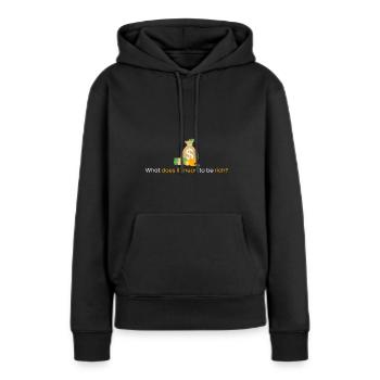 Was bedeutet es, reich zu sein? - Frauen Premium Bio Hoodie - Schwarz - Vorne - Julia (174cm)