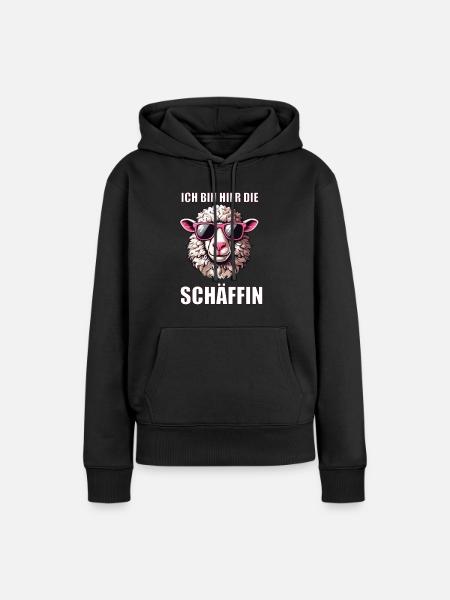 Ich bin hier die Schäffin Schaf Schafe Schäfer Mäh - Frauen Premium Bio Hoodie - Schwarz