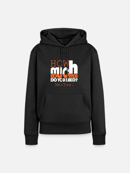 Wie viel Bildung? - Frauen Premium Bio Hoodie - Schwarz