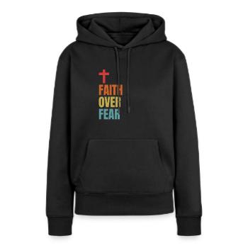 Faith Over Fear Cool Christian Cross - Frauen Premium Bio Hoodie - Schwarz - Vorne - Julia (174cm)