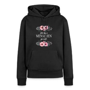 Ich Hasse Menschen Generell Sarkasmus Ironie - Frauen Premium Bio Hoodie - Schwarz - Vorne - Julia (174cm)