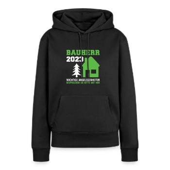 Angelegenheiten Besprechen An Mich Bauleiter 2023 - Frauen Premium Bio Hoodie - Schwarz - Vorne - Julia (174cm)