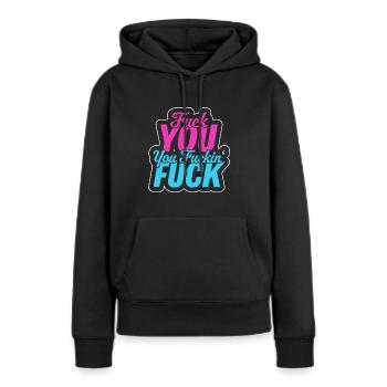 Fuck you, you fuckin fuck - Sweat à capuche Premium bio Femme - noir - Devant - Julia (174cm)