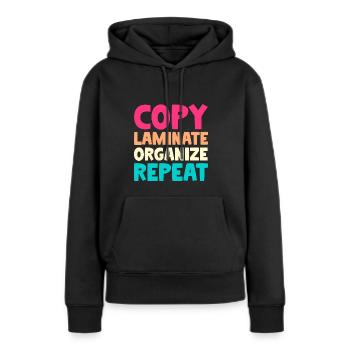 Copy Laminate Organize Repeat - Frauen Premium Bio Hoodie - Schwarz - Vorne - Julia (174cm)
