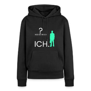 Wer ist reich? Ich. - Frauen Premium Bio Hoodie - Schwarz - Vorne - Julia (174cm)