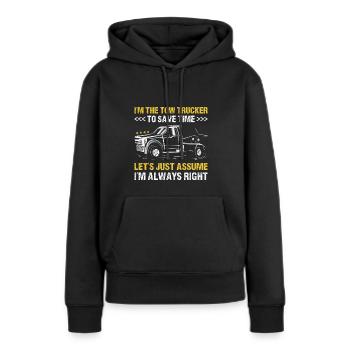 I'm The Tow Trucker I'm Always Right Tow Truck - Frauen Premium Bio Hoodie - Schwarz - Vorne - Julia (174cm)