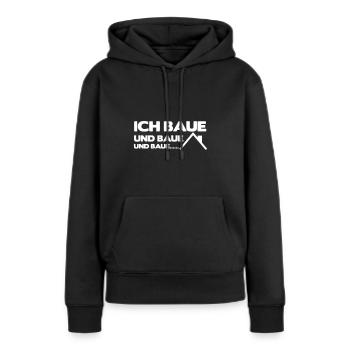 Ich baue und baue und baue - Frauen Premium Bio Hoodie - Schwarz - Vorne - Julia (174cm)