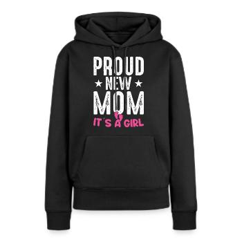 Stolze neue Mutter Es ist ein Mädchen Baby Geschlecht Enthüllung - Frauen Premium Bio Hoodie - Schwarz - Vorne - Julia (174cm)