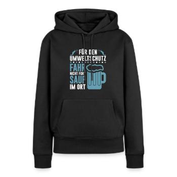 Umweltschutz Bier Saufen Dorf Feiern Humor Lustig - Frauen Premium Bio Hoodie - Schwarz - Vorne - Julia (174cm)