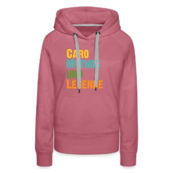 Karoline Caro die Frau der Mythos die Legende - Frauen Premium Bio Hoodie - Malve - Vorne - Isabella (175cm)