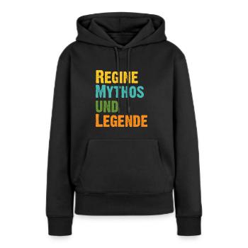 Regine, die Frau der Mythos die Legende. Vintage - Frauen Premium Bio Hoodie - Schwarz - Vorne - Julia (174cm)