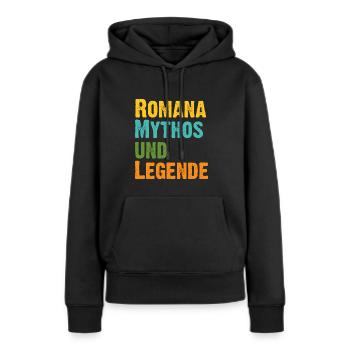 Romana, die Frau der Mythos die Legende Geburtstag - Frauen Premium Bio Hoodie - Schwarz - Vorne - Julia (174cm)