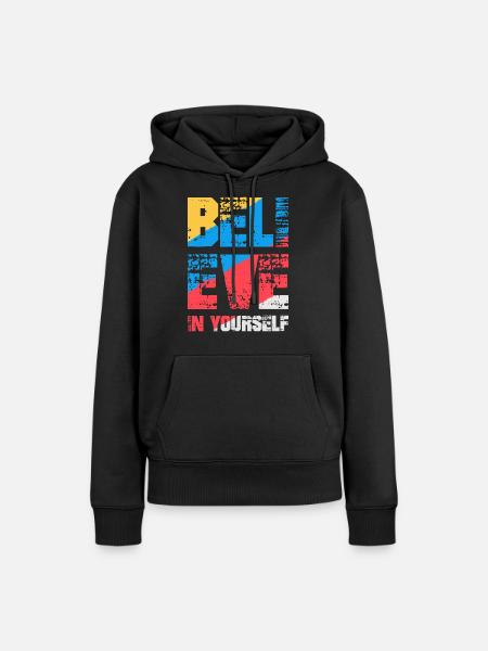 Glaube an dich selbst - Frauen Premium Bio Hoodie - Schwarz