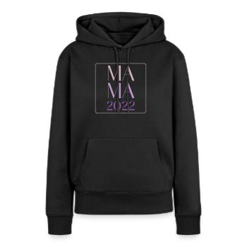 Mama 2022 - Frauen Premium Bio Hoodie - Schwarz - Vorne - Julia (174cm)