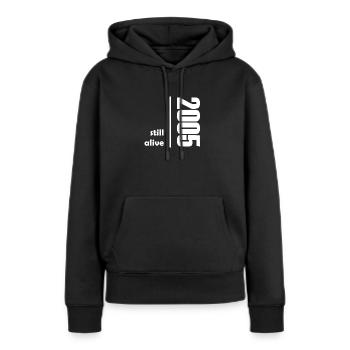 2005 still alive white - Frauen Premium Bio Hoodie - Schwarz - Vorne - Julia (174cm)