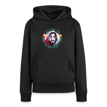 Jesus das Geburtstagskind - Frauen Premium Bio Hoodie - Schwarz - Vorne - Julia (174cm)