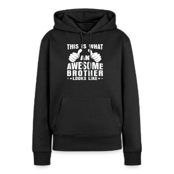 This is what an awesome Brother looks like - Frauen Premium Bio Hoodie - Schwarz - Vorne - Julia (174cm)