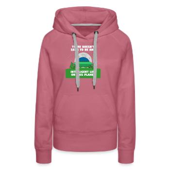 No intelligent life here - Women’s Premium Organic Hoodie - mauve - Front - Isabella (175cm)
