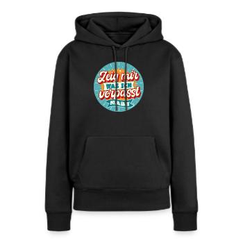 Zeig mir was ich verpasst habe - Frauen Premium Bio Hoodie - Schwarz - Vorne - Julia (174cm)