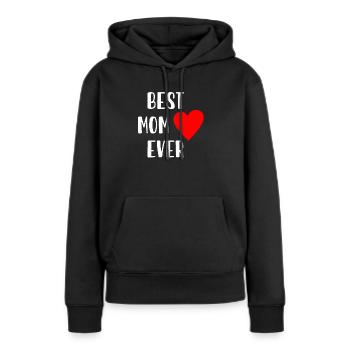 Best Mom Ever - Muttertag - Mutter - Mommy - Frauen Premium Bio Hoodie - Schwarz - Vorne - Julia (174cm)