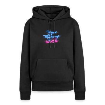 Votre maquillage est terrible - émission de télévision - Sweat à capuche Premium bio Femme - noir - Devant - Julia (174cm)