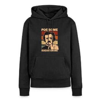 Poe etwas Zucker auf mich - Gothic - Frauen Premium Bio Hoodie - Schwarz - Vorne - Julia (174cm)