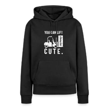 Sie können 200 Pfund heben? Niedlich. - Gabelstaplerfahrer - Frauen Premium Bio Hoodie - Schwarz - Vorne - Julia (174cm)