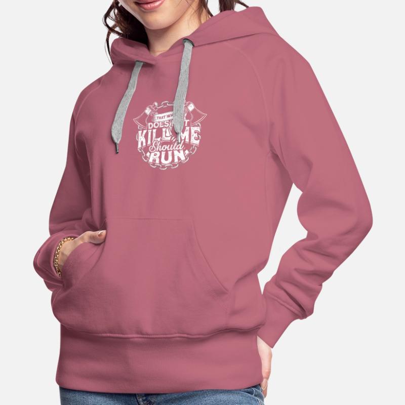 That which does not kill me should run - axe Women’s Premium Organic Hoodie