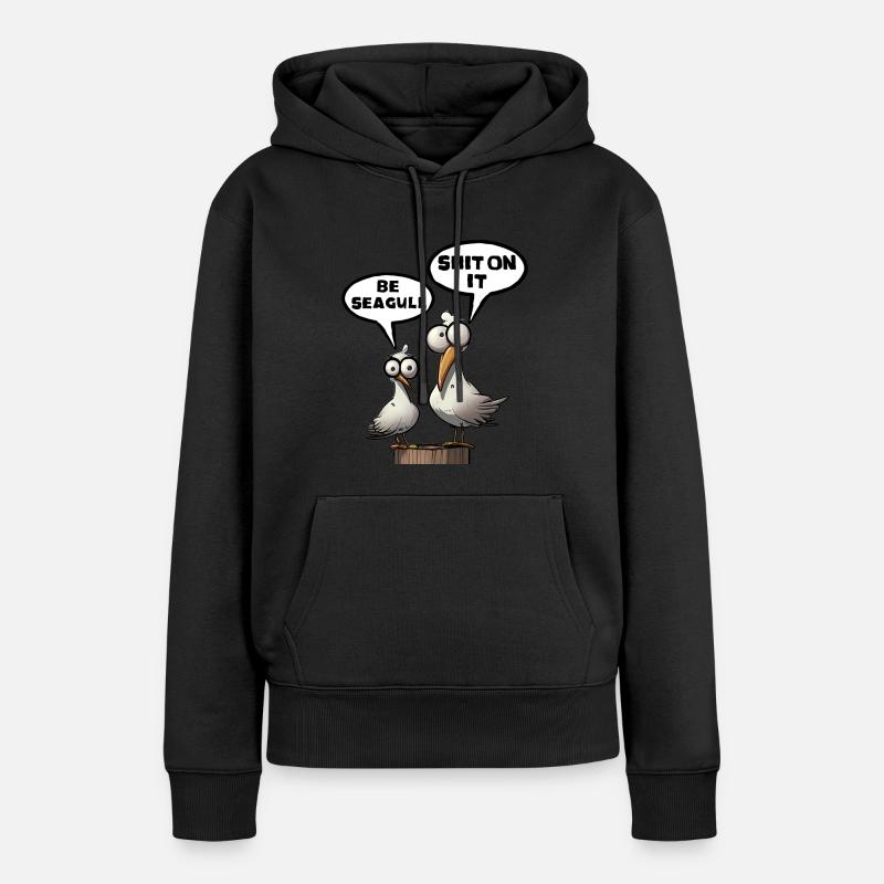 The Bäädden Seagulls - Be Seagull Shit on it Gift - Sweat à capuche Premium bio Femme - noir