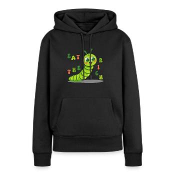 Süße Raupe - eat the rich - Frauen Premium Bio Hoodie - Schwarz - Vorne - Julia (174cm)