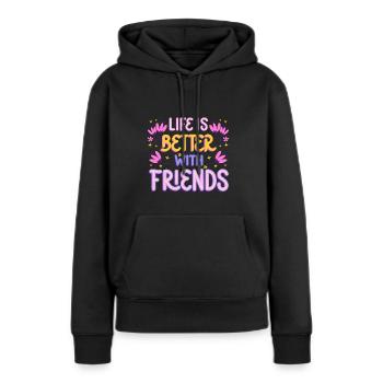 Better with Friends - Women’s Premium Organic Hoodie - black - Front - Julia (174cm)