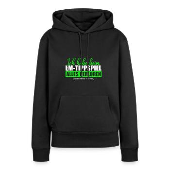 Ich habe beim EM Tippspiel alles verloren - Frauen Premium Bio Hoodie - Schwarz - Vorne - Julia (174cm)