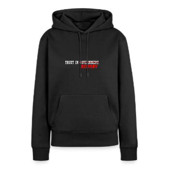 Republican Trust in Government Knowledge of - Frauen Premium Bio Hoodie - Schwarz - Vorne - Julia (174cm)