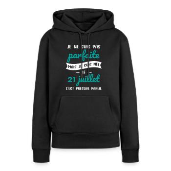 Anniversaire - Pas parfaite mais née le 21 Juillet - Sweat à capuche Premium bio Femme - noir - Devant - Julia (174cm)