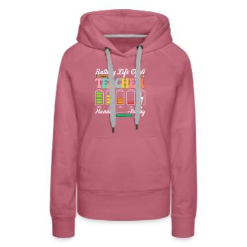 Lustige Akkulaufzeit eines Lehrers Montag BIS Freitag - Frauen Premium Bio Hoodie - Malve - Vorne - Isabella (175cm)