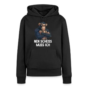 Schimpanse Affe Primat Nen scheiss muss ich - Frauen Premium Bio Hoodie - Schwarz - Vorne - Julia (174cm)